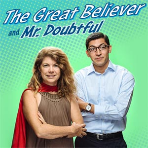 The Great Believer and Mr. Doubtful