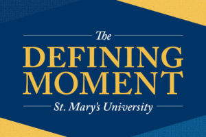 The Defining Moment - St. Mary's University