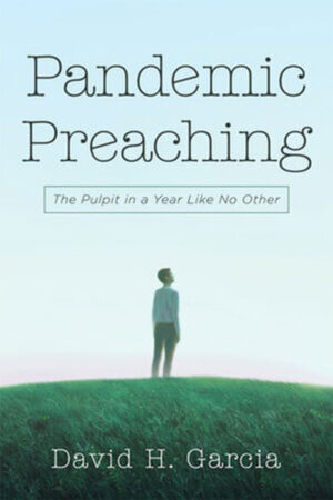 Cover of Father David Garcia's book Pandemic Preaching. 